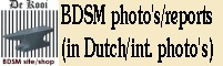 View all our photo reports and 3500 weekly new free bdsm photo's